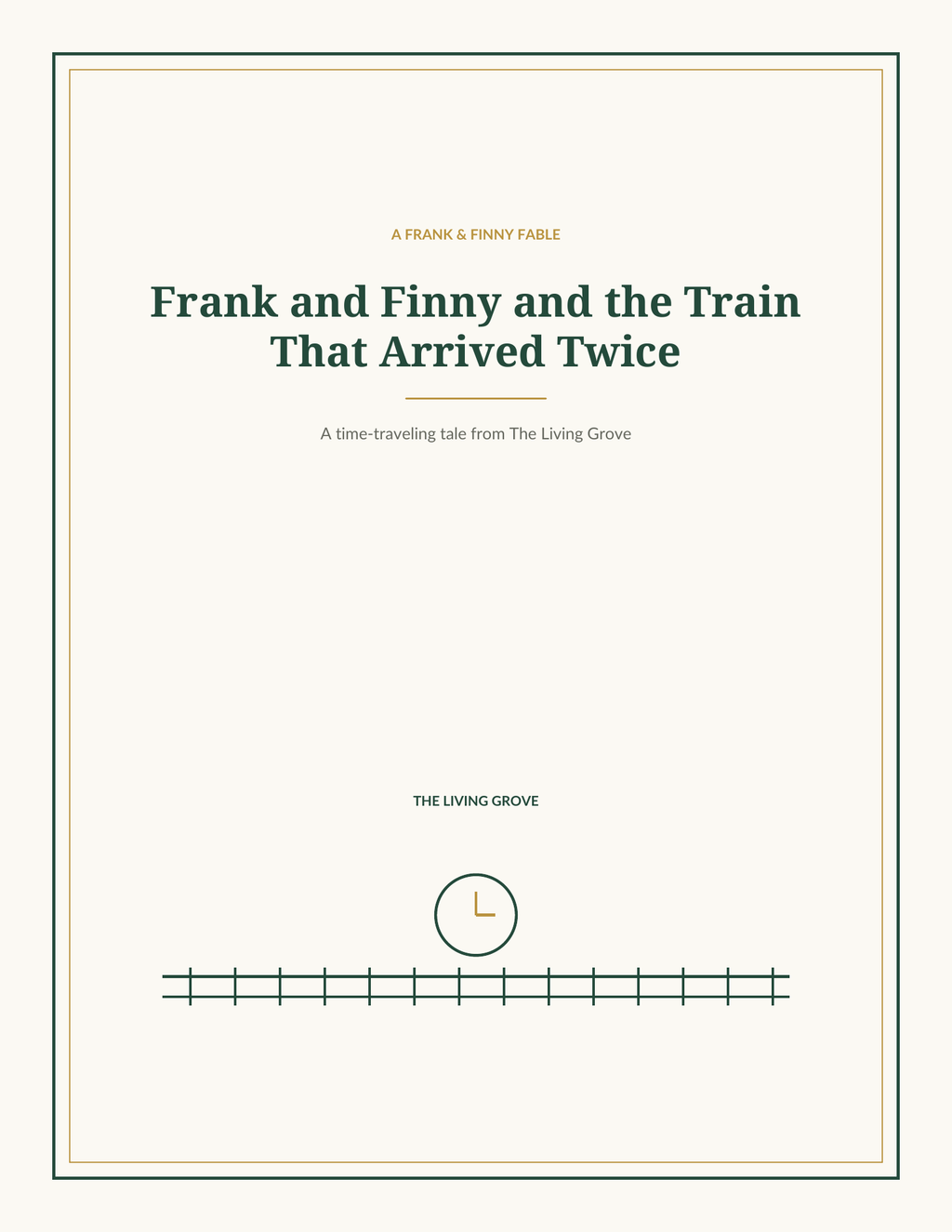 Cover of Frank and Finny and the Train That Arrived Twice, a Frank & Finny fable from The Living Grove